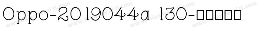 Oppo-2019044a 130字体转换